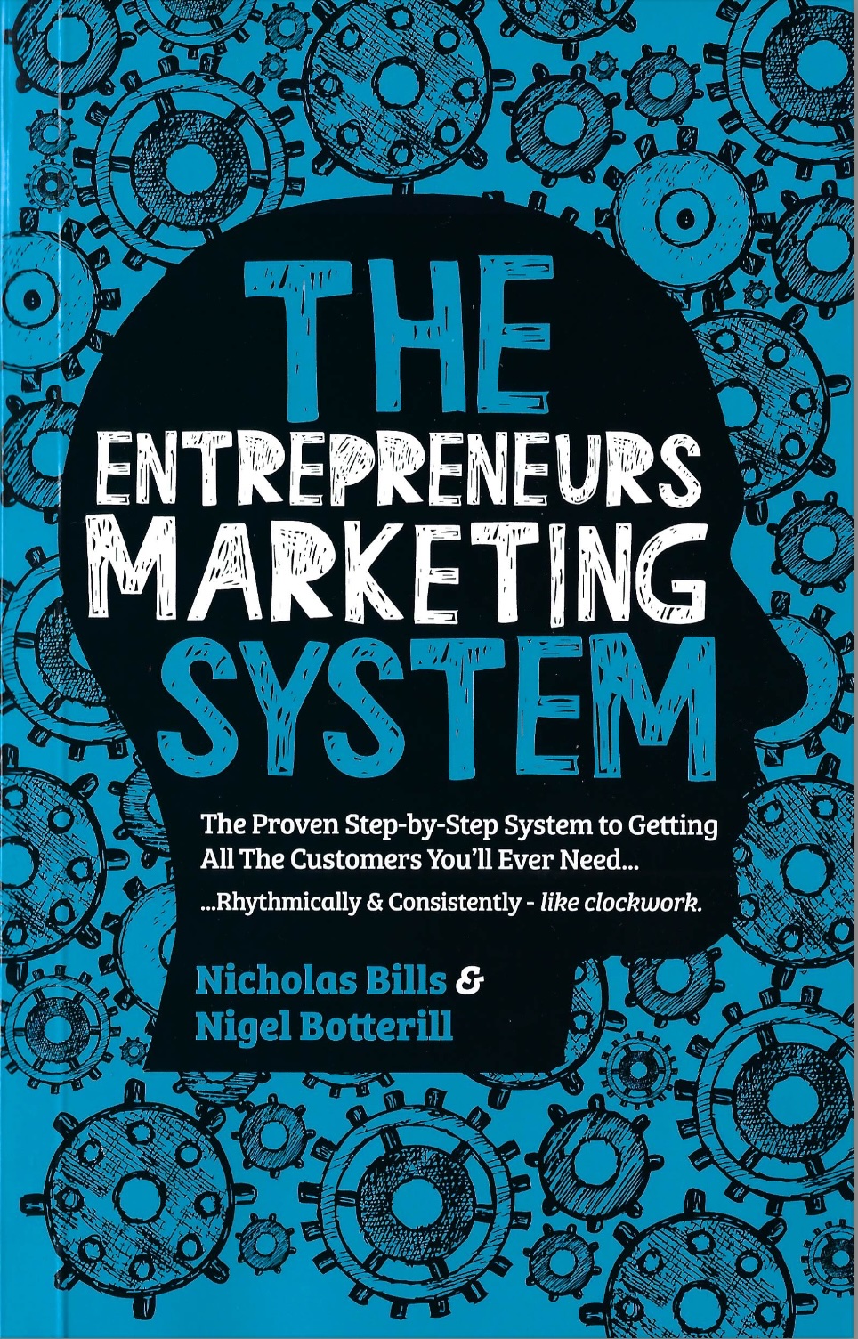 The Entrepreneurs Marketing System by Nicholas Bills — book cover